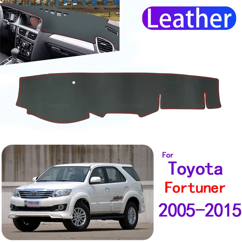 Toyota Fortuner 2005~2015. gadam AN50 AN60 Hilux SW4 Ādas Dashmat Paneļa Vāciņu Pad Dash Mat Paklājs Auto Stils Aksesuāri