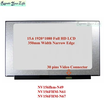 15.6 30Pins FHD Klēpjdatoru LCD Ekrāna Matricas HP Pavilion 15-CW 15-CS CW000 CW1013LA 1080P Displeja Panelis, kas piemērots NT156WHM-43 N46 0